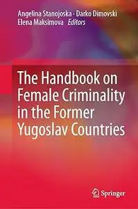 The Handbook on Female Criminality in the Former Yugoslav Countries