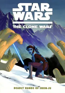 Star Wars: The Clone Wars Volume 5 - Deadly Hands of Shon-Ju (TPB)