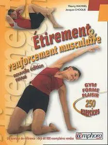 Etirement et renforcement musculaire : 250 exercices d'étirement et de renforcement musculaire (Repost)