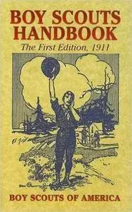 Boy Scouts Handbook: The First Edition, 1911 (Repost)