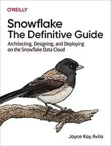 Snowflake - The Definitive Guide