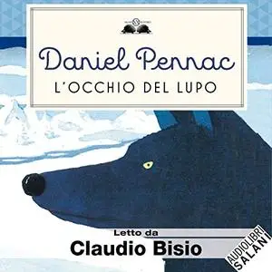 «L'occhio del lupo» by Daniel Pennac