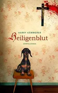 Harry Kämmerer - Heiligenblut