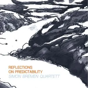 Simon Bremen Quartett - Reflections on Predictability (2023) [Official Digital Download 24/96]