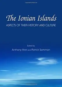 The Ionian Islands: Aspects of Their History and Culture