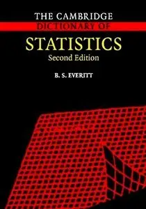 The Cambridge Dictionary of Statistics (2nd edition) (Repost)