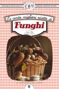 Luigi Tarentini Troiani, Olga Tarentini Troiani, "Le cento migliori ricette di funghi" (repost)