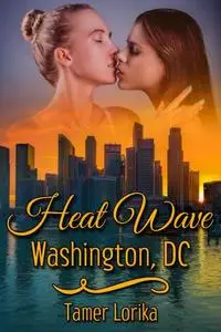 «Heat Wave: Washington, DC» by Tamer Lorika