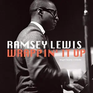 Ramsey Lewis - Wrappin' It Up (2015)