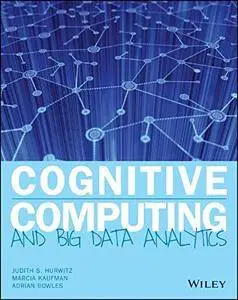 Cognitive Computing and Big Data Analytics(Repost)