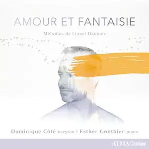 Dominique Côté - Amour et Fantaisie - Les mélodies de Lionel Daunais (2022) [Official Digital Download 24/96]