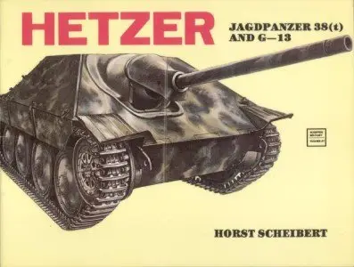 Schiffer Military History Vol. 27:  Jagdpanzer 38(t) and G-13 Hetzer (Repost)