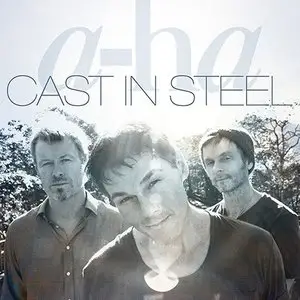 A-Ha - Cast in Steel (Deluxe Edition) (2015)