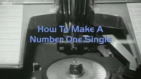 BBC - How to Make a Number One Record (2015)