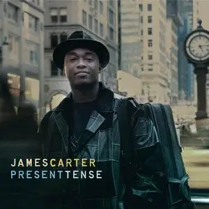 James Carter - Present Tense (2008)