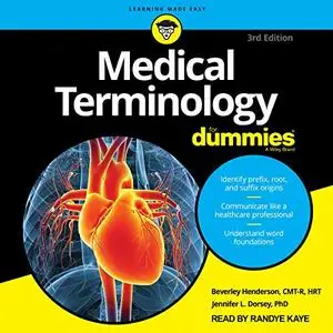 Medical Terminology for Dummies, 3rd Edition [Audiobook]