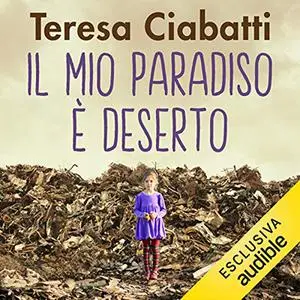 «Il mio paradiso è deserto» by Teresa Ciabatti