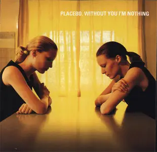 Placebo - Without You I'm Nothing (1998) [REPOST]
