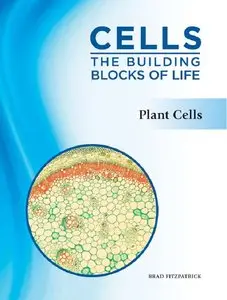 Plant Cells (Cells: The Building Blocks of Life) (repost)