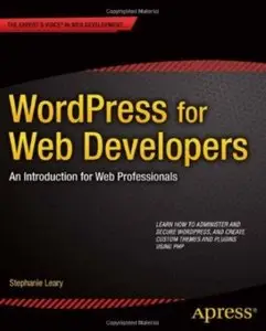 WordPress for Web Developers: An Introduction for Web Professionals [Repost]