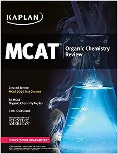 Kaplan MCAT Organic Chemistry Review: Created for MCAT 2015