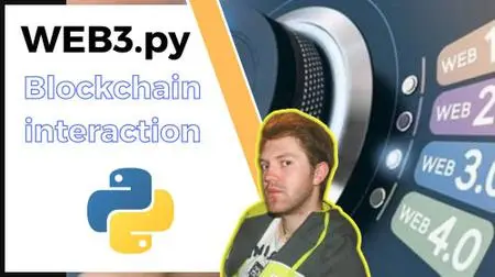 WEB3. py: Interact with the Blockchain using Python -2022-
