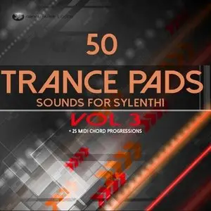 Nano Musik Loops 50 Trance Pads Vol.3 For SYLENTH1 FXB FXP