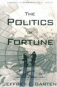 The Politics of Fortune: A New Agenda For Business Leaders (Repost)