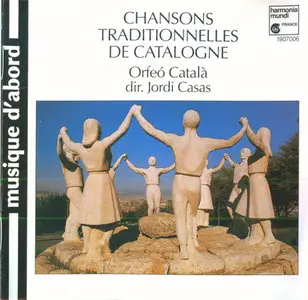 Orfeó Català / Jordi Casas - Folk Songs Of Catalonia [Harmonia Mundi HMI 1907006] {France 1995}