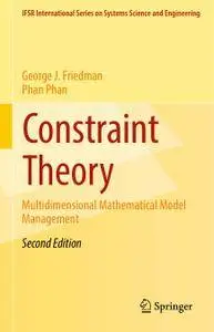 Constraint Theory: Multidimensional Mathematical Model Management