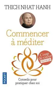 Thich Nhat Hanh, "Commencer à méditer"
