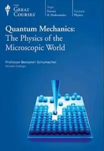 Quantum Mechanics: The Physics of the Microscopic World