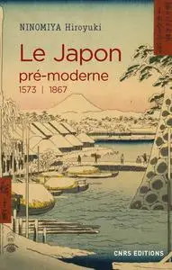 Ninomiya Hiroyuki, "Le Japon pré-moderne (1573-1867)"