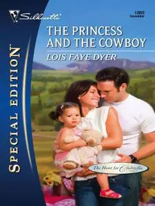 «The Princess and the Cowboy» by Lois Faye Dyer