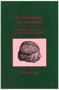 Ten Problems of Consciousness: A Representational Theory of the Phenomenal Mind