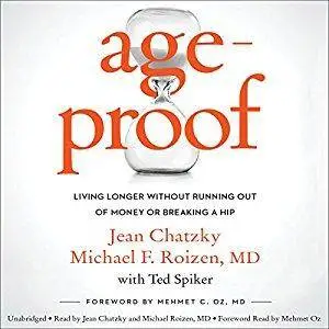 AgeProof: Living Longer without Running Out of Money or Breaking a Hip [Audiobook]