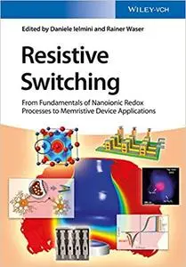 Resistive Switching: From Fundamentals of Nanoionic Redox Processes to Memristive Device Applications