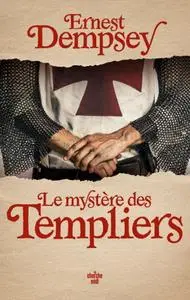 Ernest Dempsey, "Le mystère des Templiers"