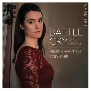 Helen Charlston & Toby Carr - Battle Cry: She Speaks (2022) [Official Digital Download 24/96]