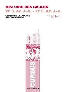 Christine Delaplace, Jérôme France, "Histoire des Gaules (VIe siècle av. JC - VIe siècle ap. JC)"