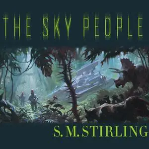 «The Sky People» by S.M. Stirling