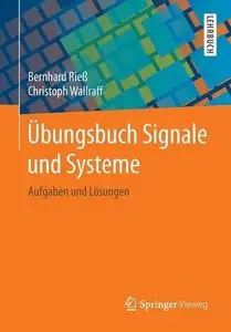 Übungsbuch Signale und Systeme: Aufgaben und Lösungen
