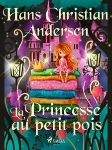 «La Princesse au petit pois» by Hans Christian Andersen