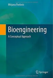 Bioengineering: A Conceptual Approach