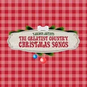 VA - The Greatest Country Christmas Songs (2018)