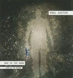Man in the Dark: A Novel (Audiobook) (Repost)