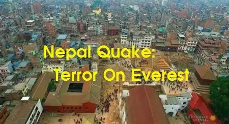 Smithsonian Channel - Nepal Quake: Terror On Everest (2015)