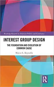 Interest Group Design: The Foundation and Evolution of Common Cause