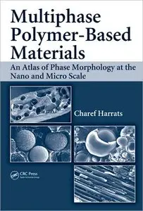 Multiphase Polymer- Based Materials: An Atlas of Phase Morphology at the Nano and Micro Scale (repost)
