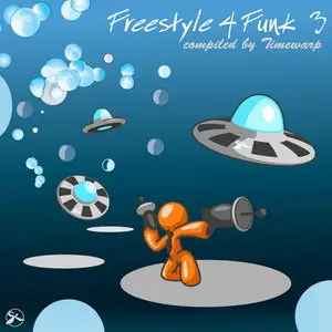 V.A. - Freestyle 4 Funk 3 (Compiled by Timewarp) (2014)